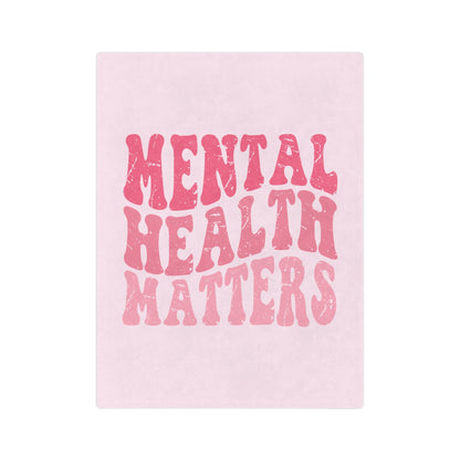 Mental Health Matters Blanket Printify
