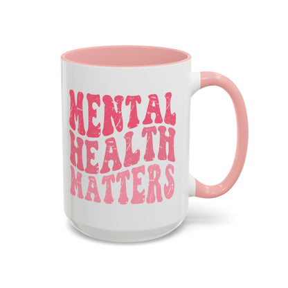 Mental Health Matters (Pink) Mug (11oz, 15oz)
