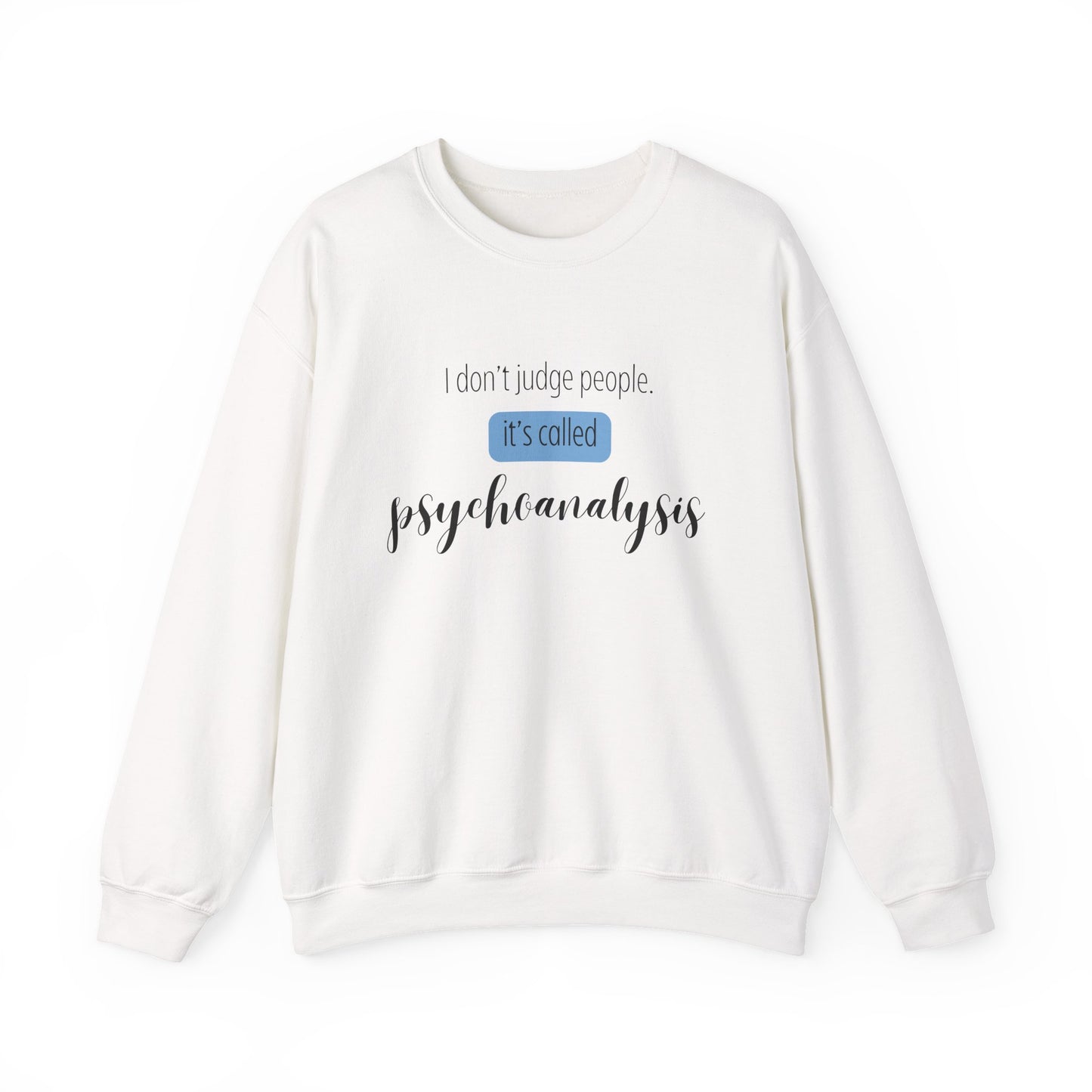 It’s Called Psychoanalysis Crewneck