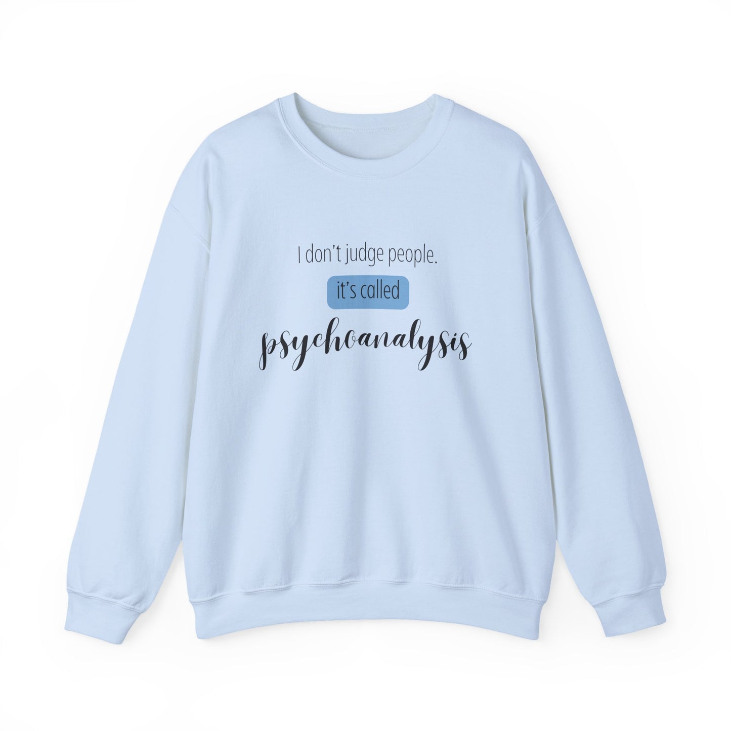 It’s Called Psychoanalysis Crewneck