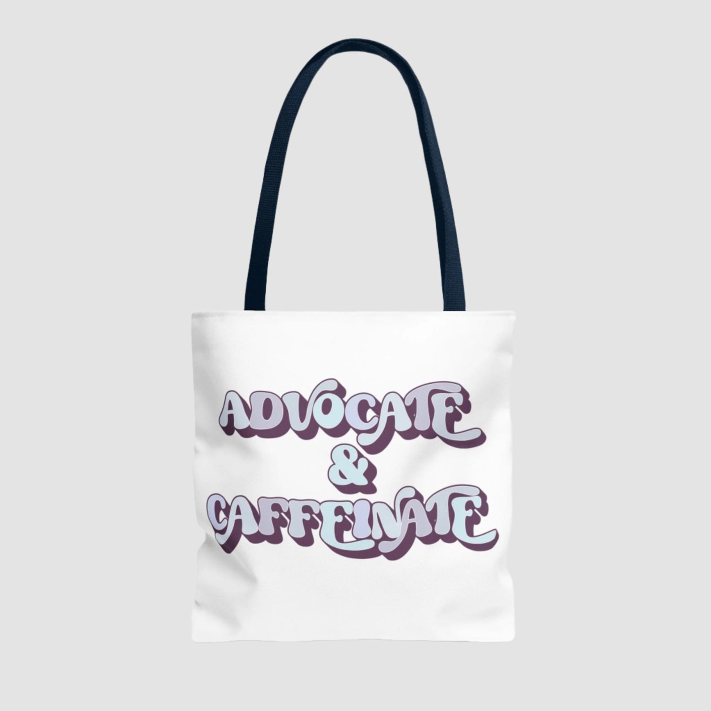 Advocate & Caffeinate Tote Printify