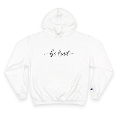 Be Kind Champion Hoodie Printify