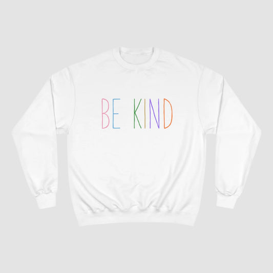 Be Kind Champion Sweatshirt