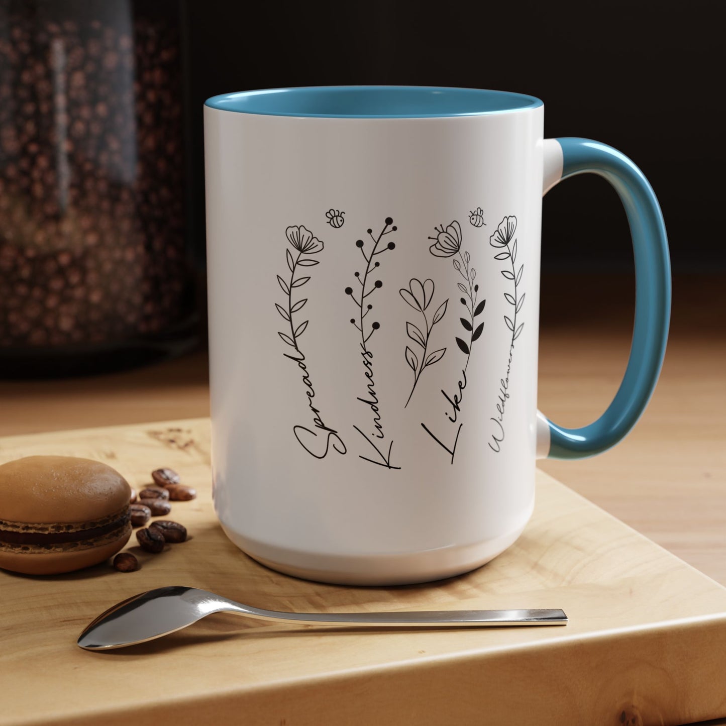Spread Kindness Like Wildflowers Mug (11oz, 15oz)