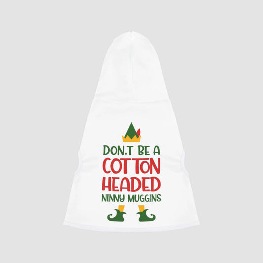 Cotton Headed Ninny Muggins Pet Hoodie