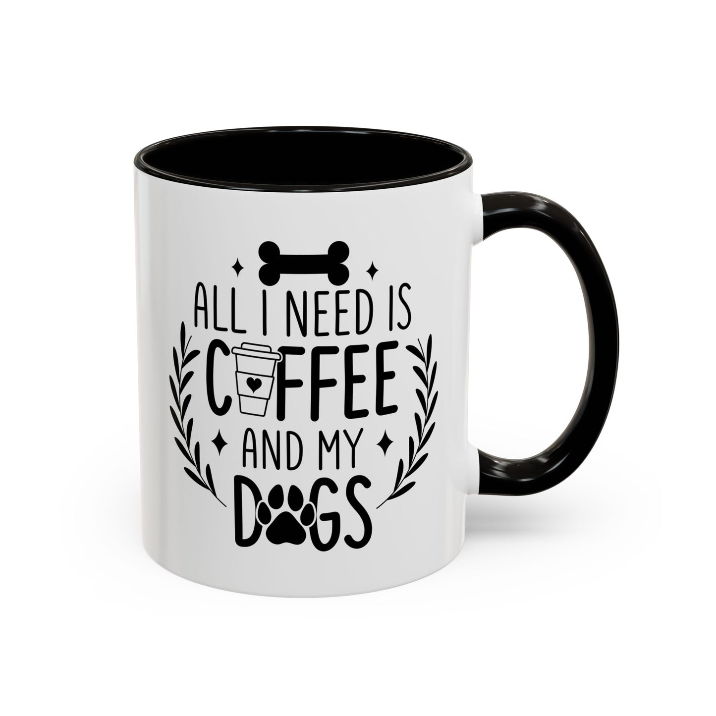 All I Need Is Coffee & My Dogs Mug (11oz, 15oz)