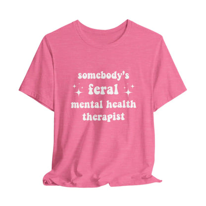 Feral Therapist Unisex Bella+Canvas Tee Printify