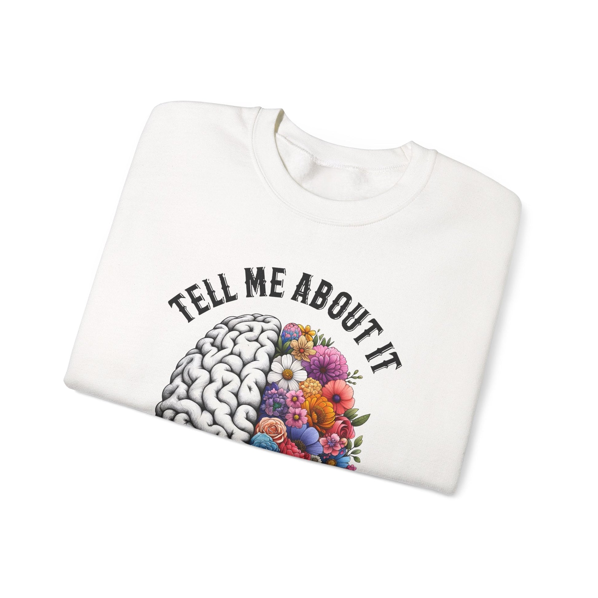 Tell Me About It Crewneck Printify