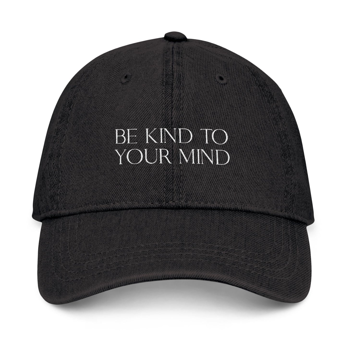 Be Kind to Your Mind Denim Embroidered Hat