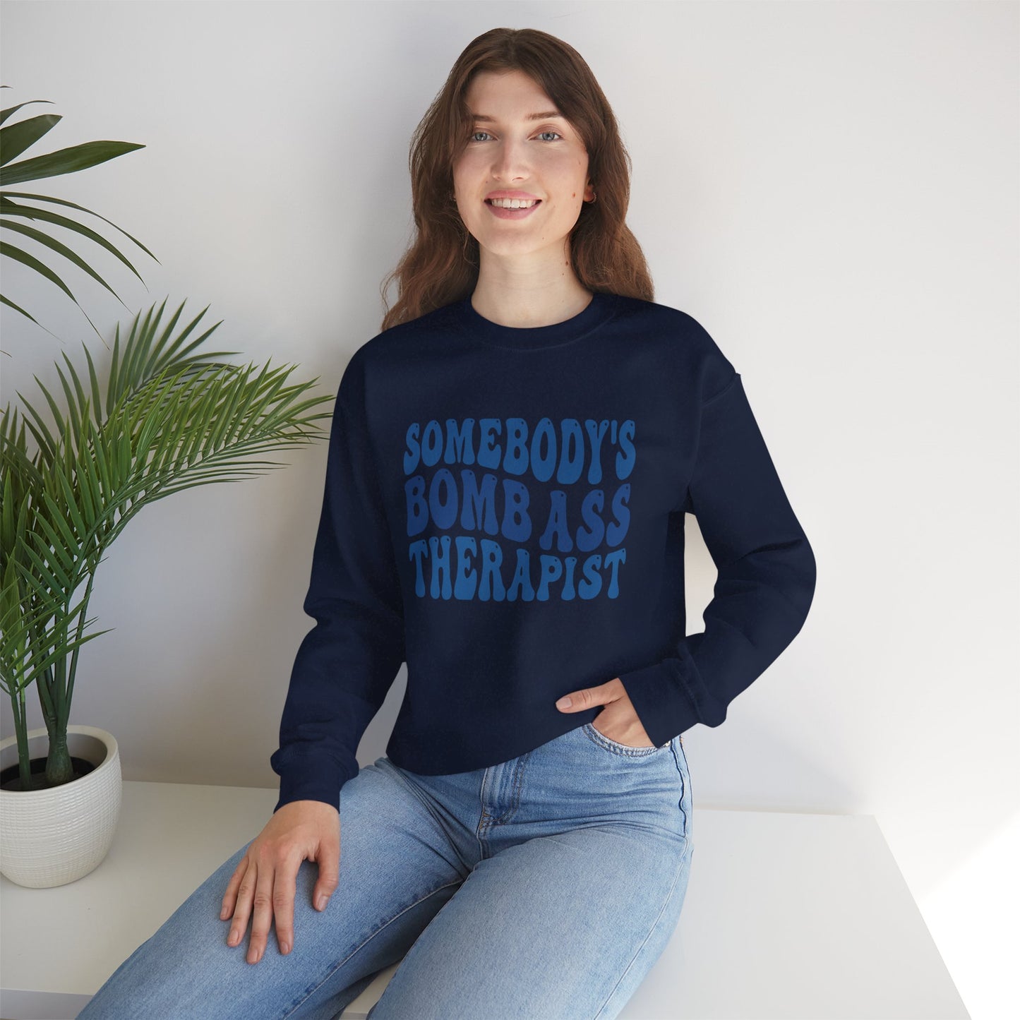 Somebody’s Bomb Ass Therapist (Blue) Crewneck
