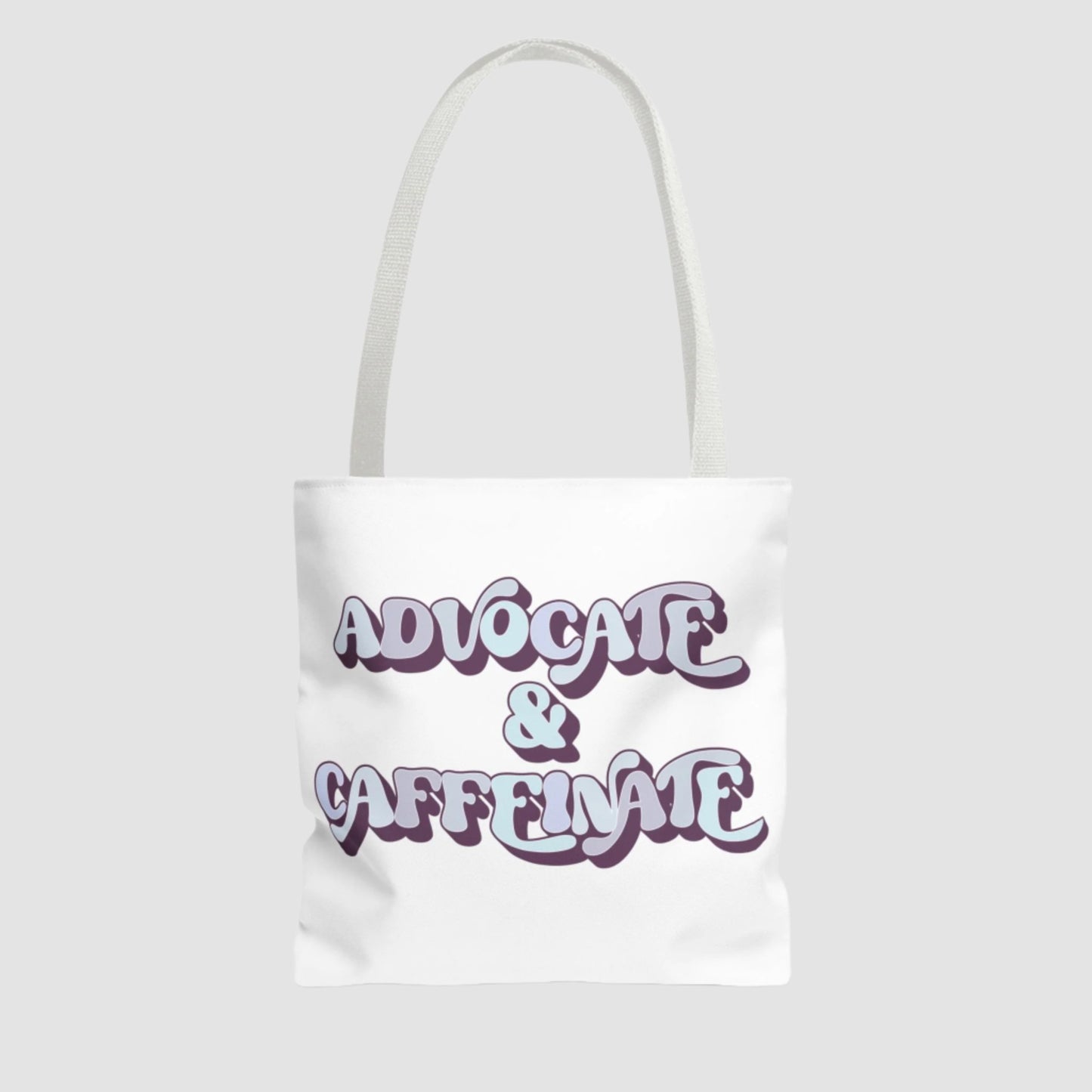 Advocate & Caffeinate Tote Printify