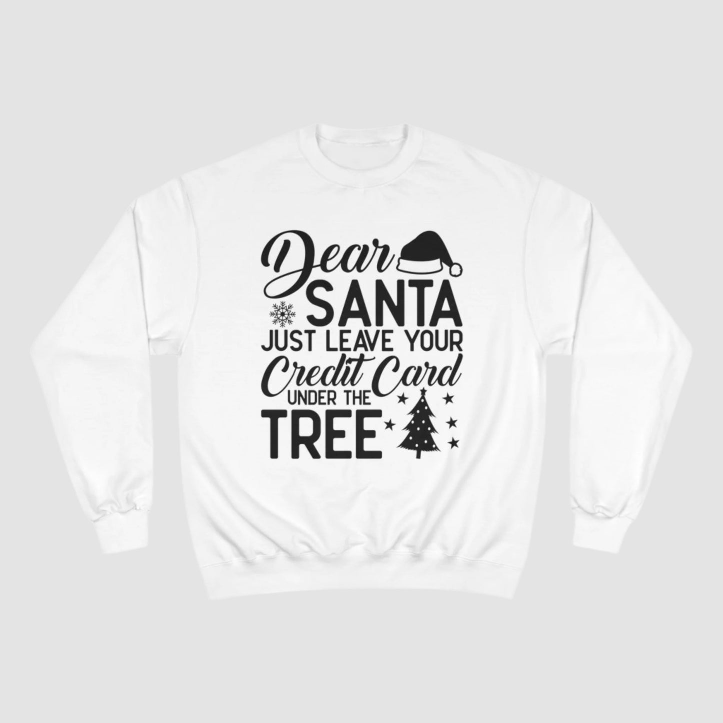 Dear Santa Champion Sweatshirt