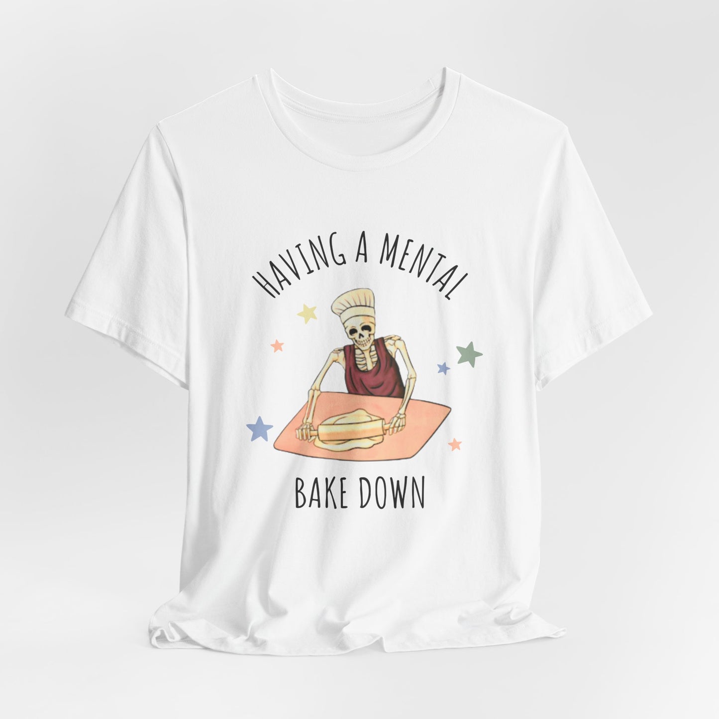 Mental Bake Down Unisex Bella+Canvas Tee