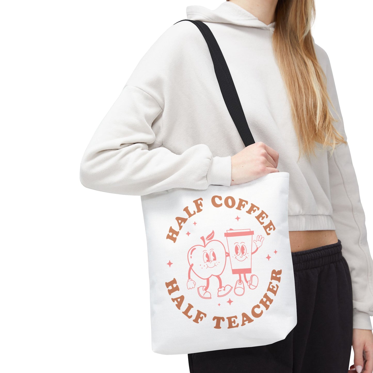 Half Coffee Half Teacher Tote