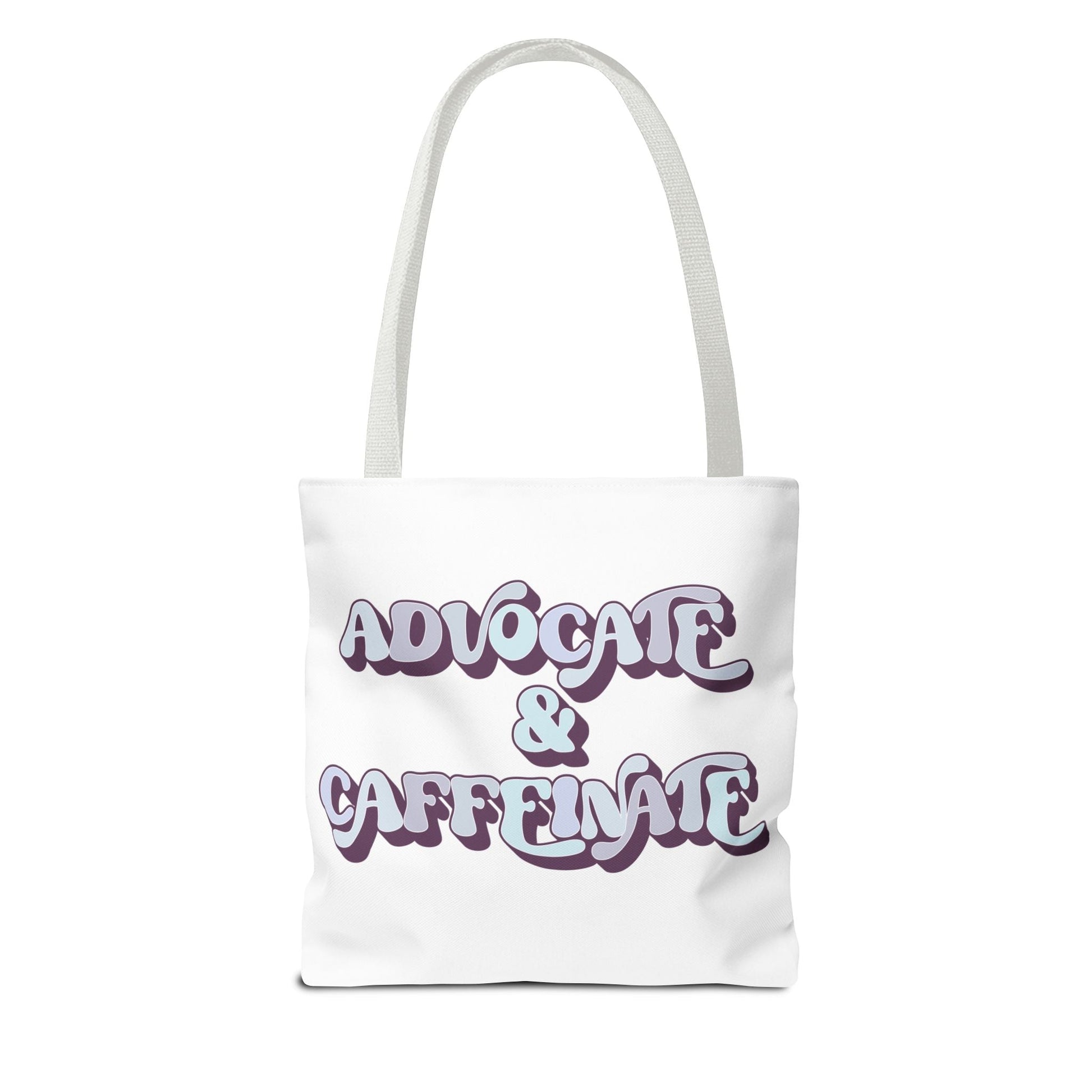 Advocate & Caffeinate Tote Printify