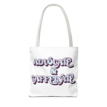 Advocate & Caffeinate Tote Printify