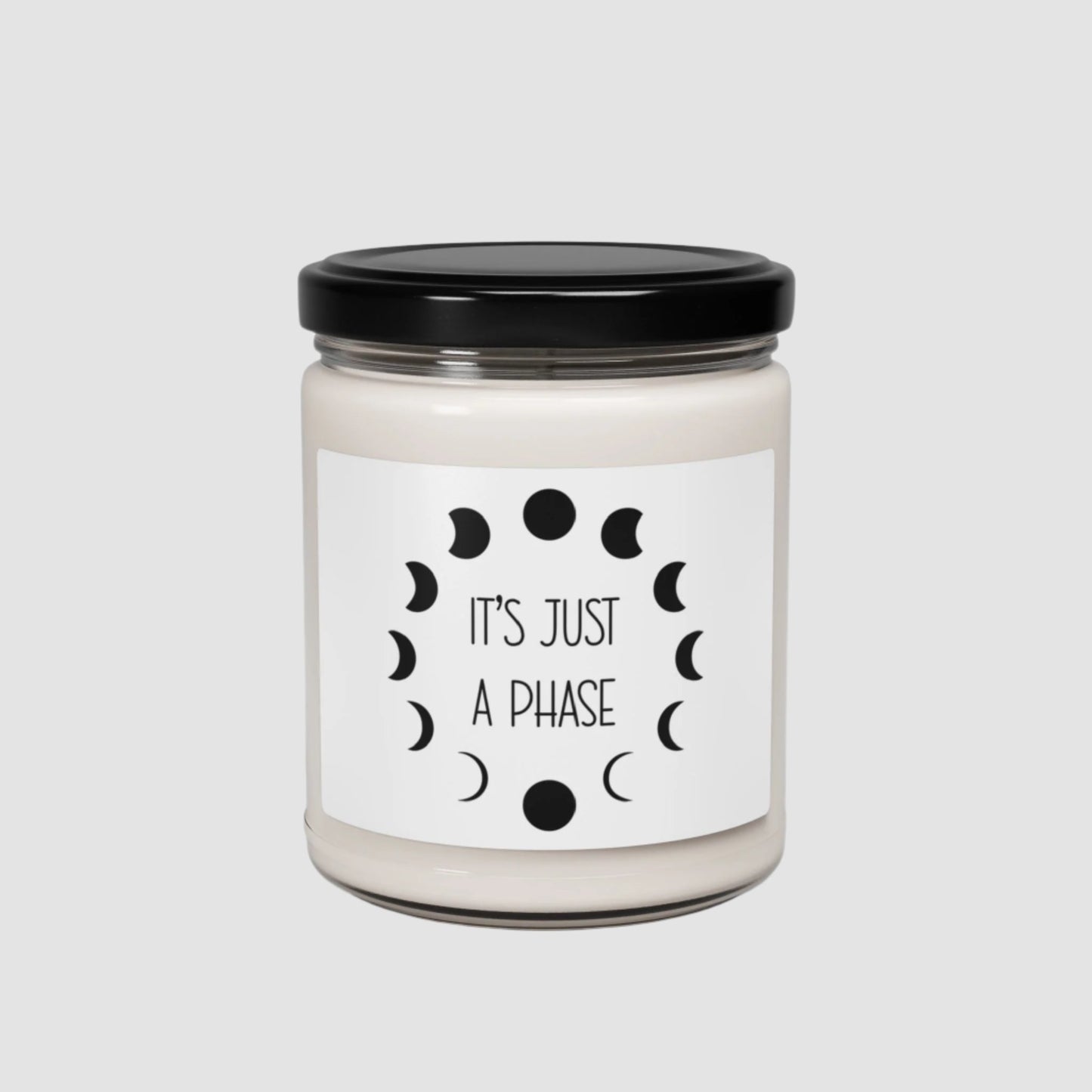 It's Just A Phase Soy Candle (9oz)