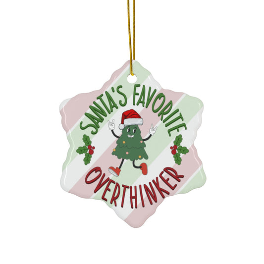 Santa's Favorite Overthinker Ceramic Ornament (1pc, 5pcs) Printify
