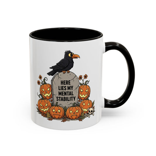 Here Lies My Mental Stability Mug (11oz, 15oz) Printify