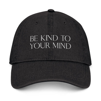 Be Kind to Your Mind Denim Embroidered Hat Printify