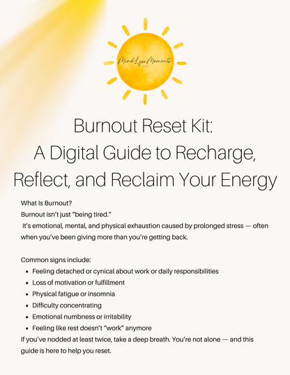 Burnout Reset Kit:  A Digital Guide to Recharge, Reflect, and Reclaim Your Energy MindLyssMoments LLC