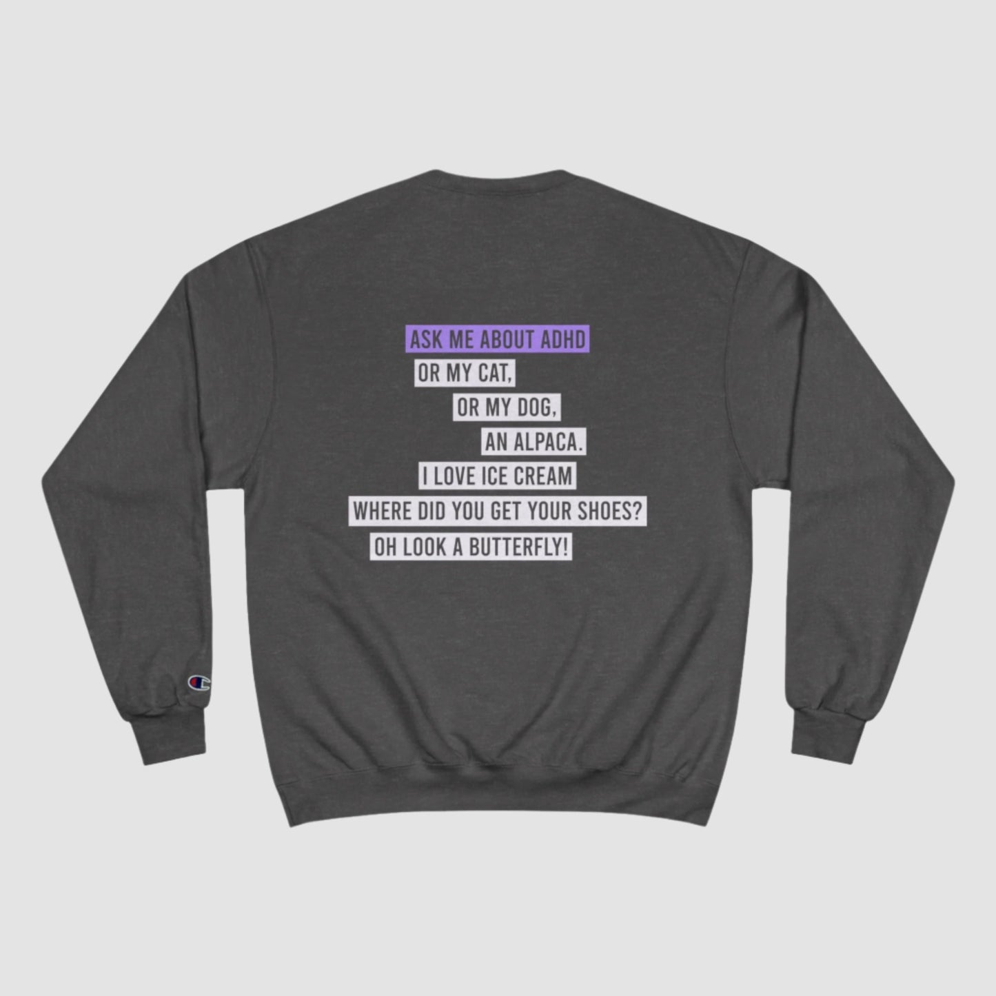 Ask Me About ADHD Champion Sweatshirt