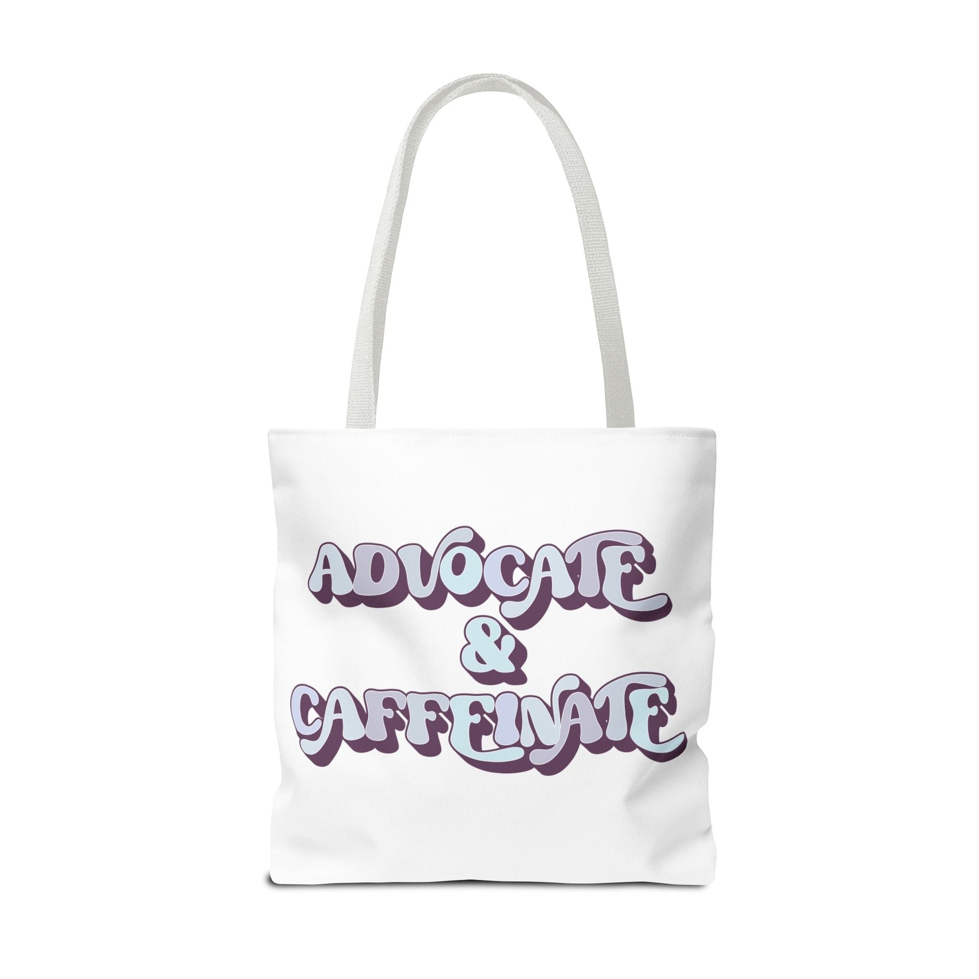 Advocate & Caffeinate Tote Printify