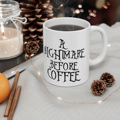 A Nightmare Before Coffee Mug (11oz, 15oz)