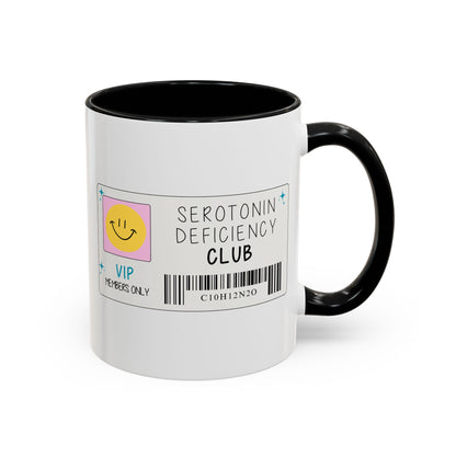Serotonin Deficiency Club Mug (11oz, 15oz)