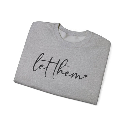 Let Them Crewneck - MindLyssMoments LLC