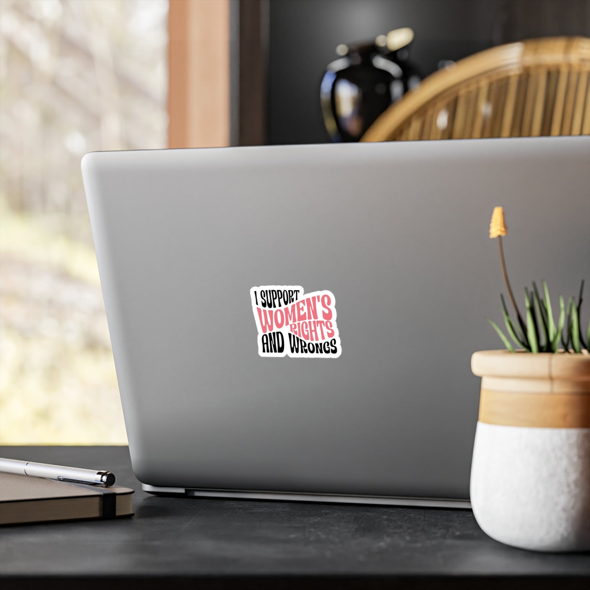 I Support Women’s Rights and Wrongs Vinyl Decal Printify
