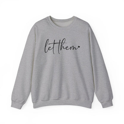 Let Them Crewneck - MindLyssMoments LLC