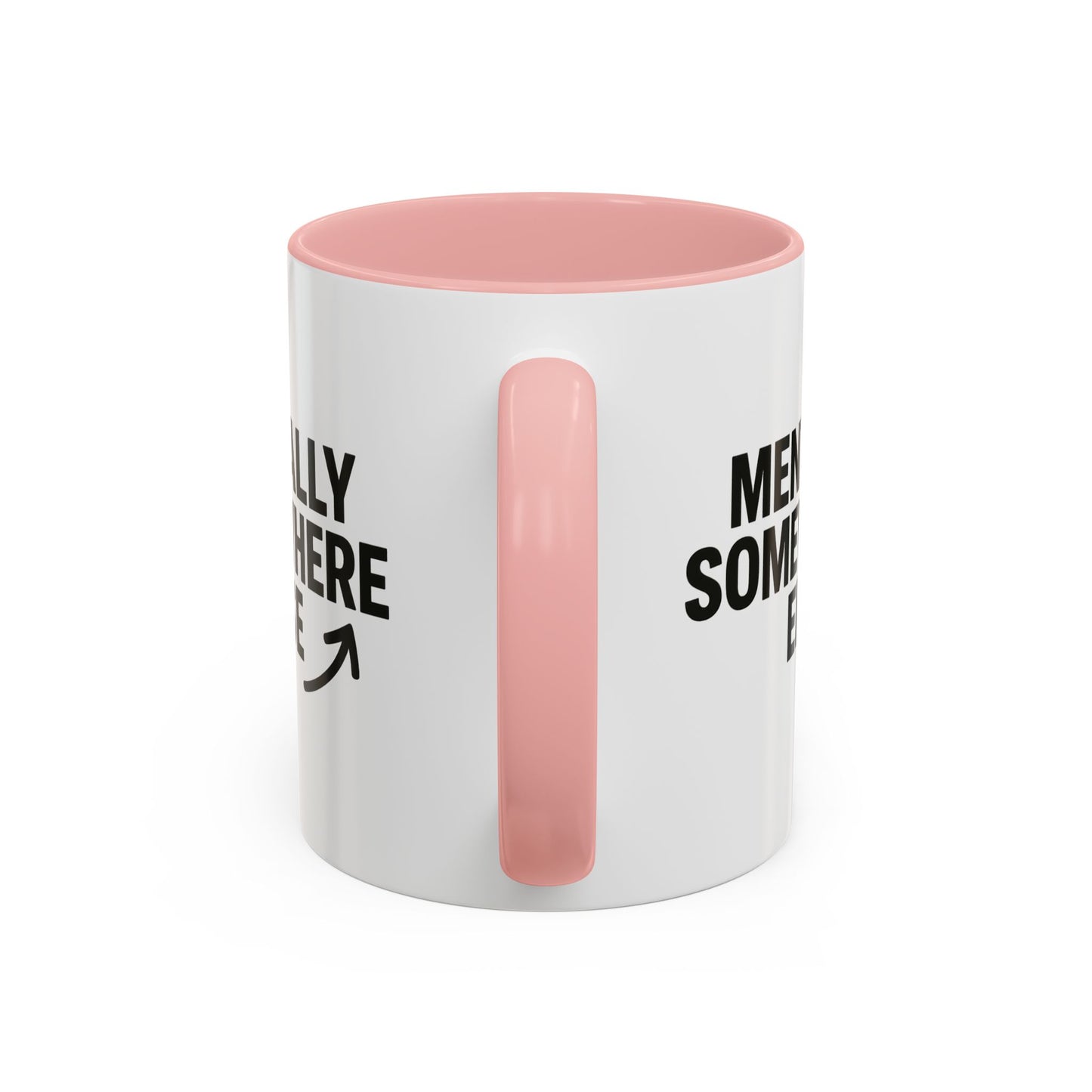 Mentally Somewhere Else Mug (11oz, 15oz)