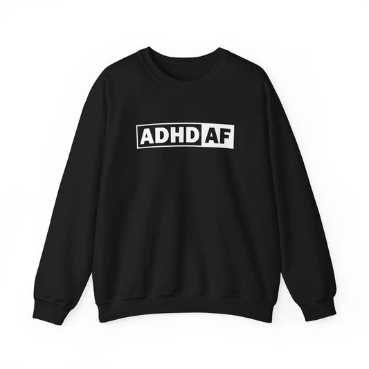 ADHD AF Crewneck - MindLyssMoments LLC