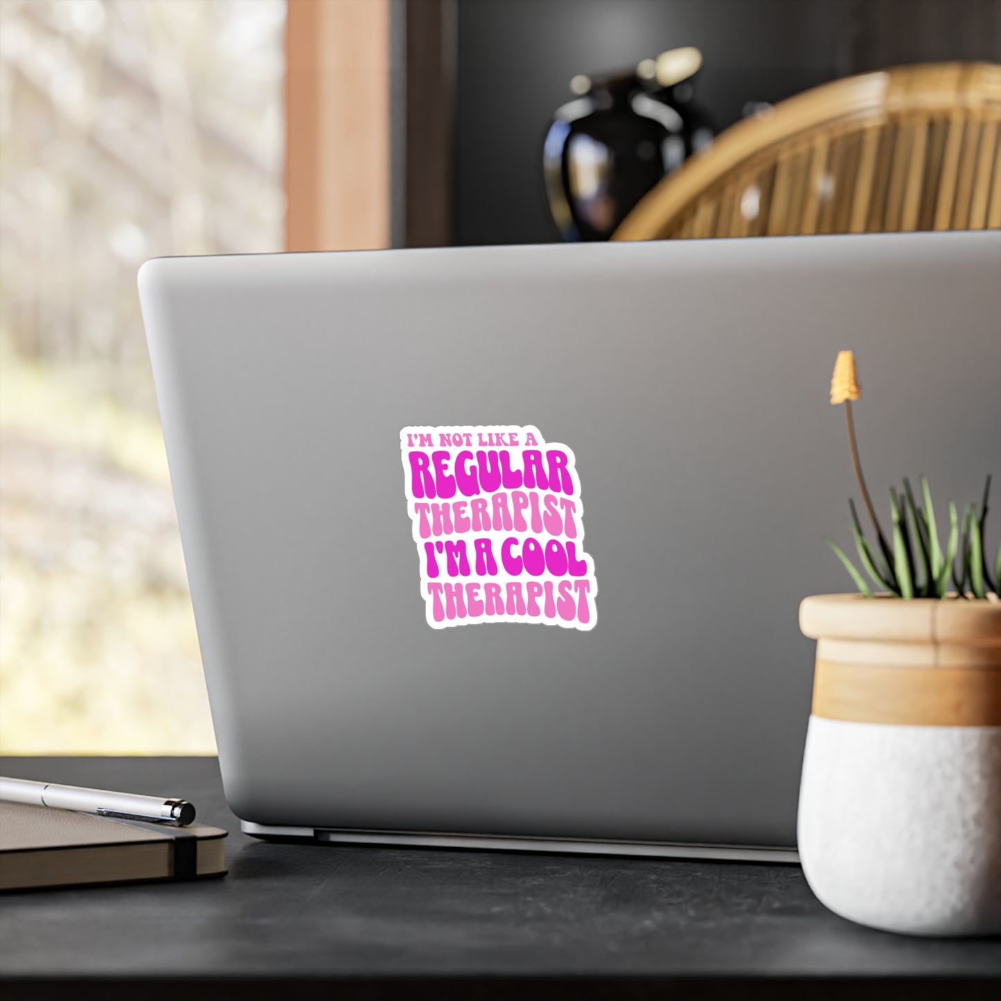 I'm Not Like A Regular Therapist, I'm A Cool Therapist Vinyl Decal Printify