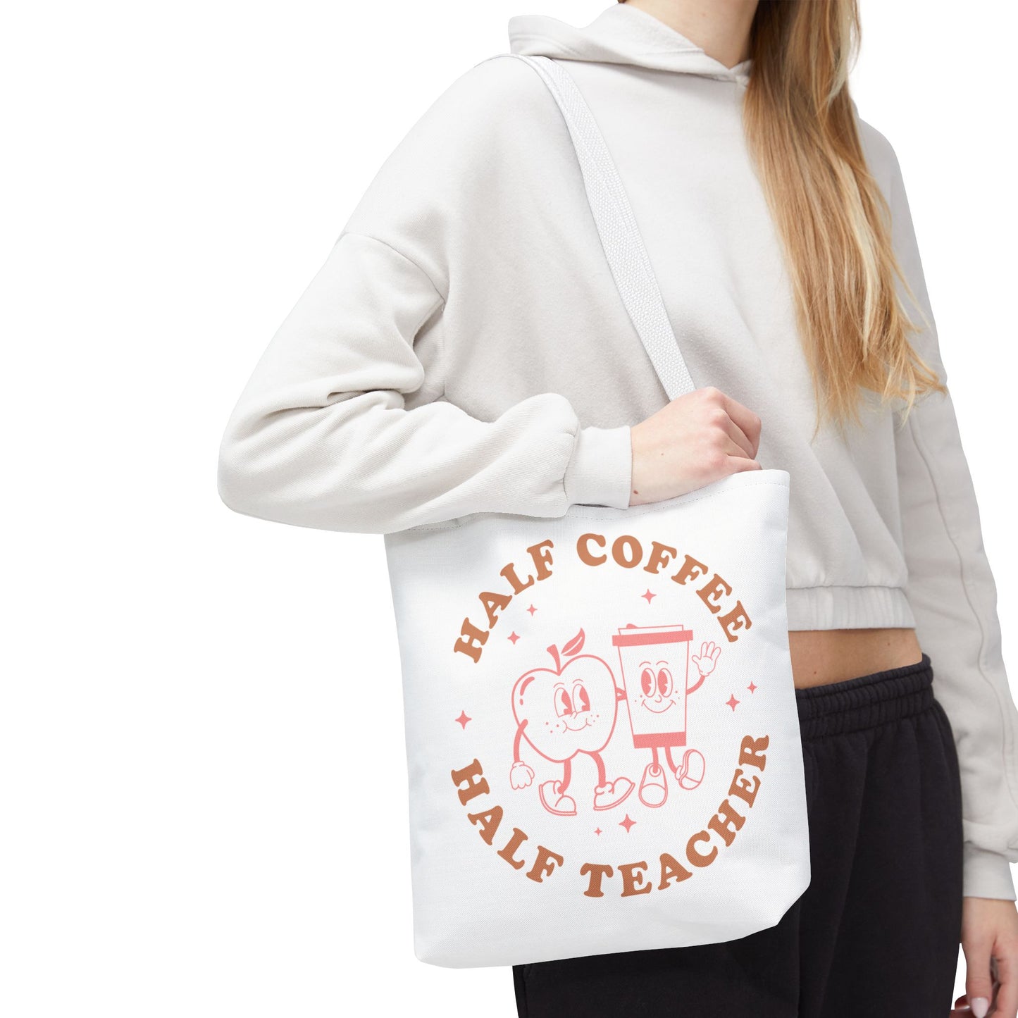 Half Coffee Half Teacher Tote