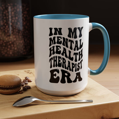 Mental Health Therapist Era Mug (11oz, 15oz)