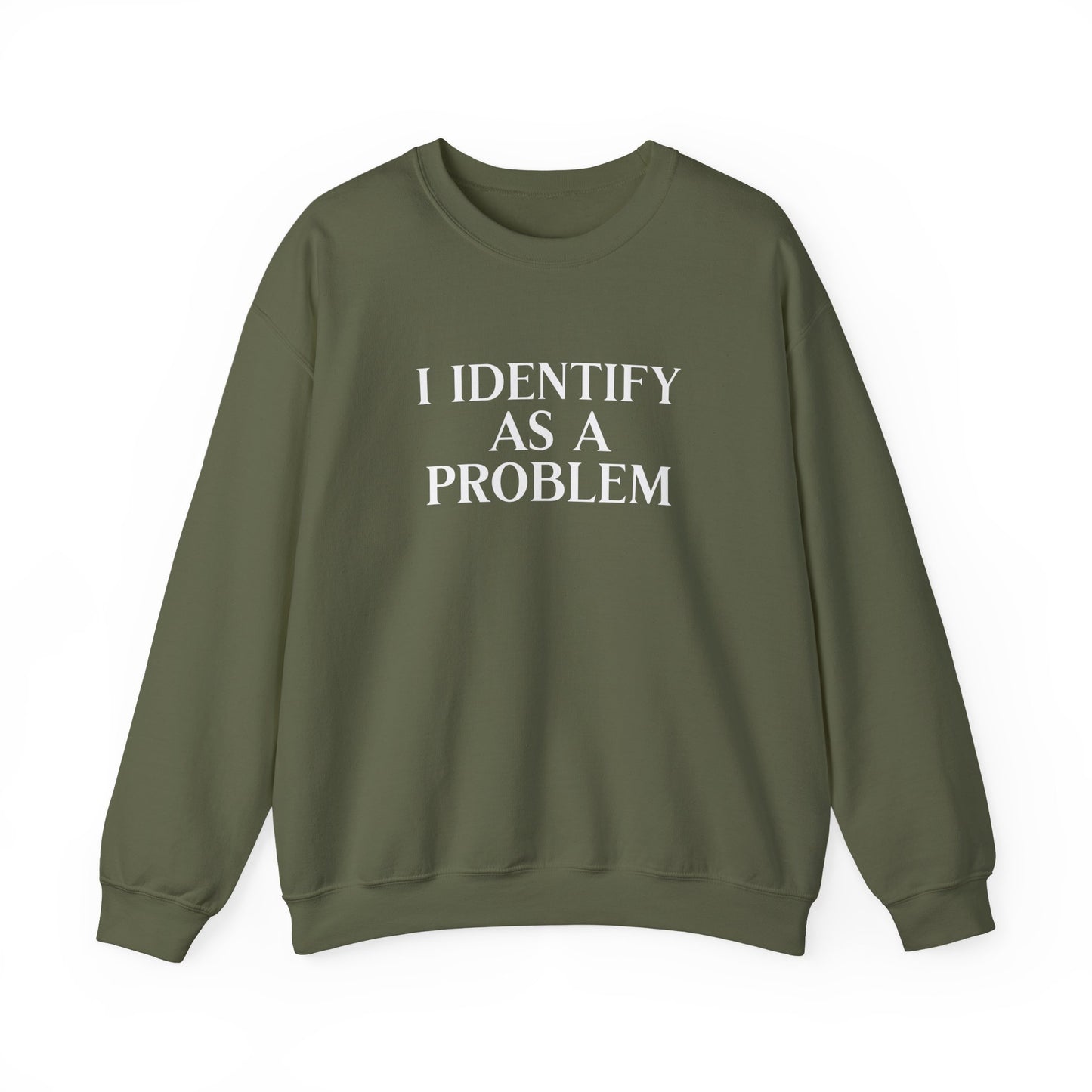 I Identify As A Problem Crewneck