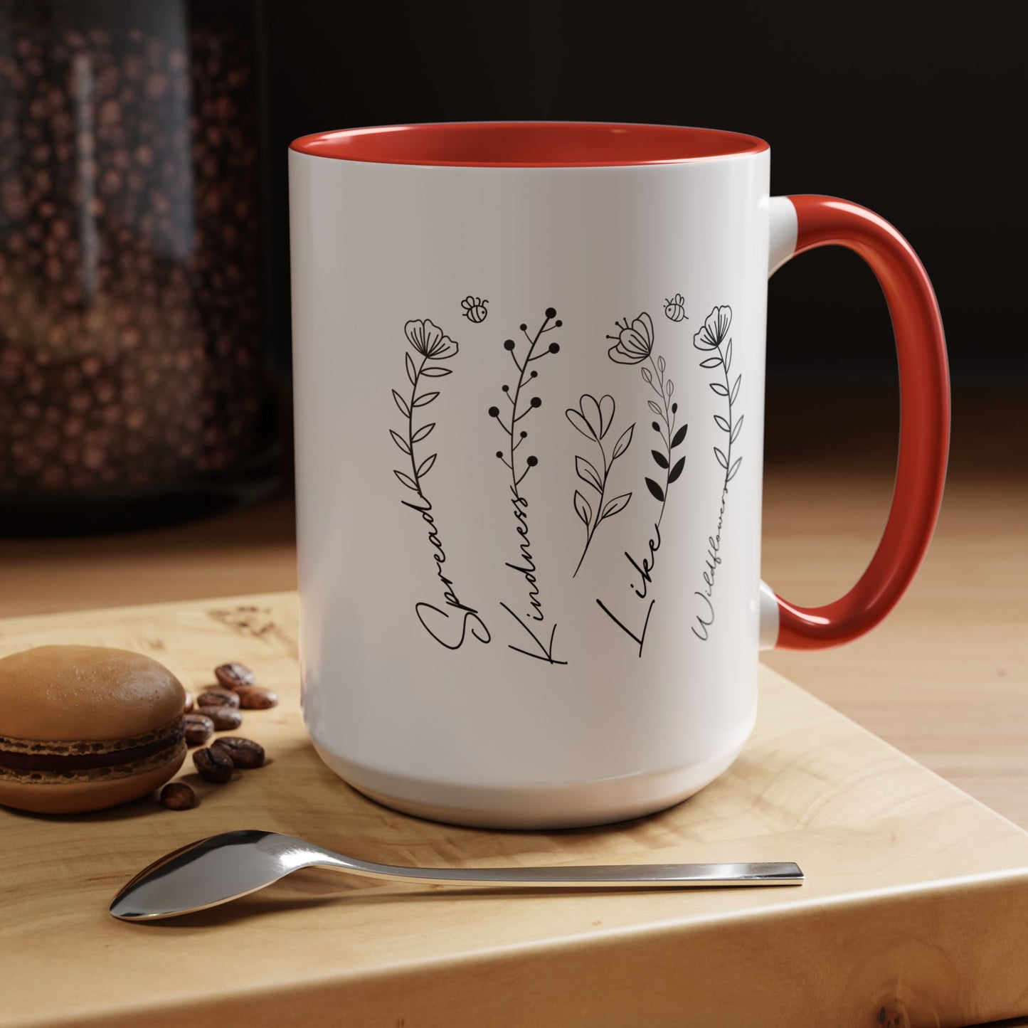 Spread Kindness Like Wildflowers Mug (11oz, 15oz)