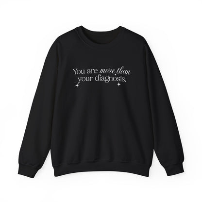 You Are More Than Your Diagnosis Crewneck Printify