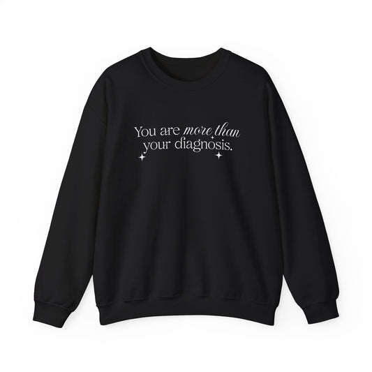You Are More Than Your Diagnosis Crewneck Printify