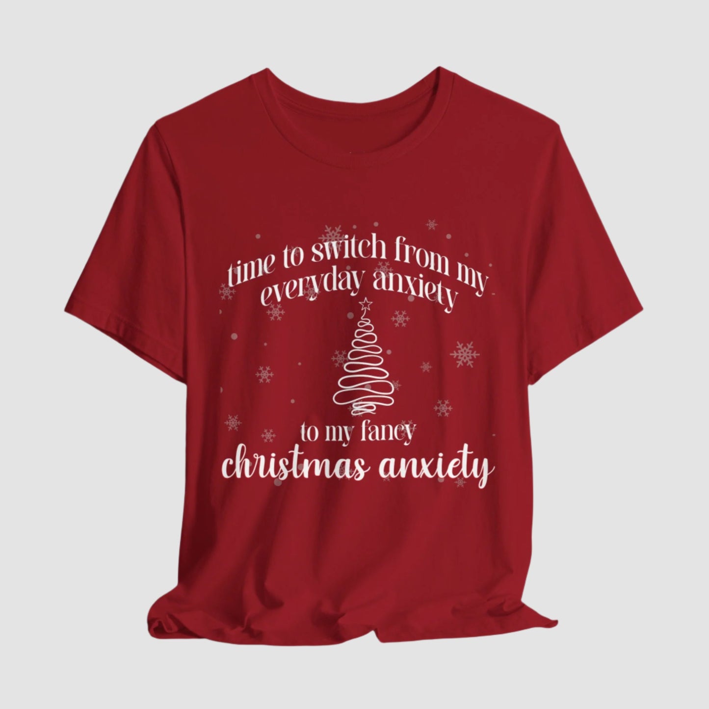 Fancy Christmas Anxiety Unisex Bella+Canvas Tee