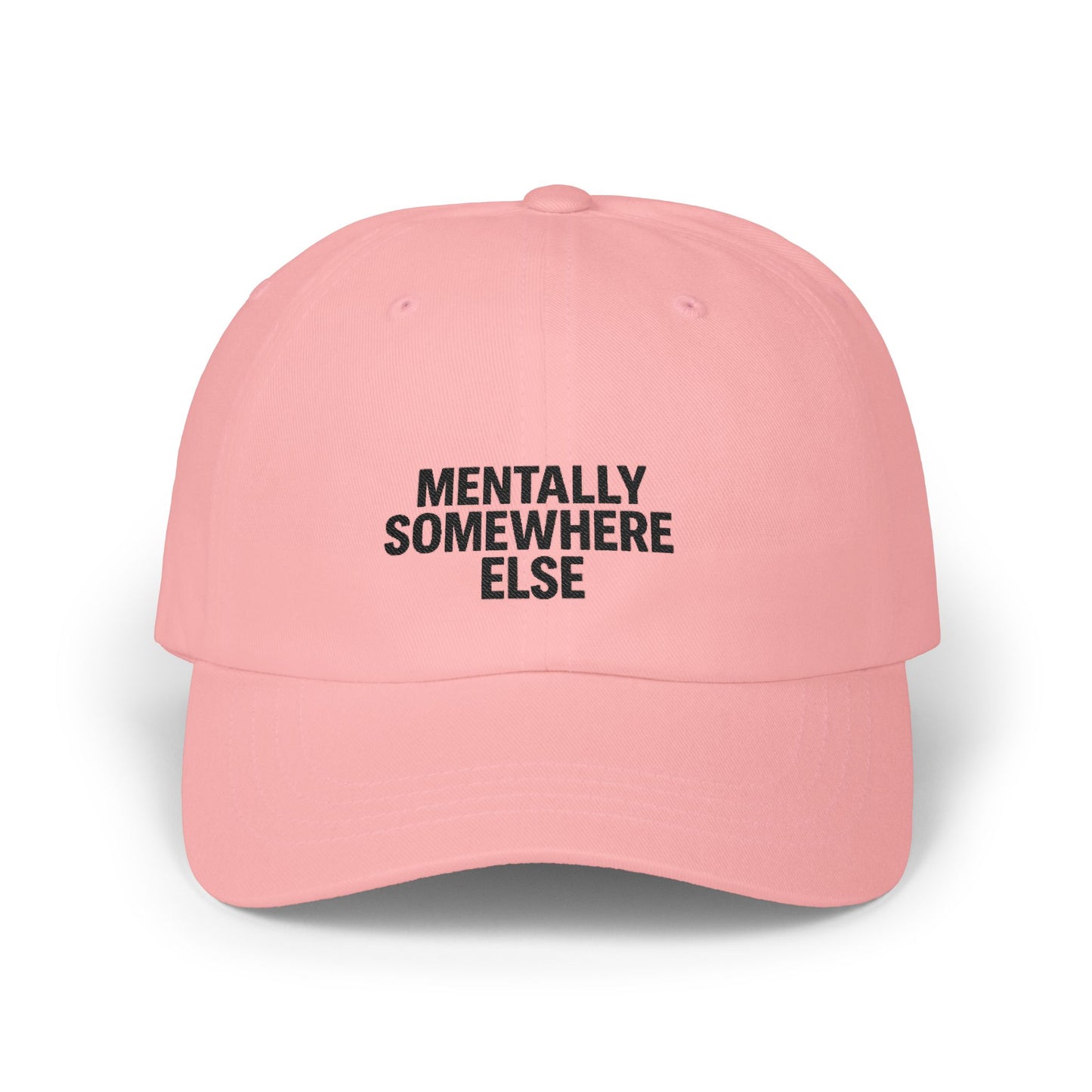 Mentally Somewhere Else Embroidered Hat