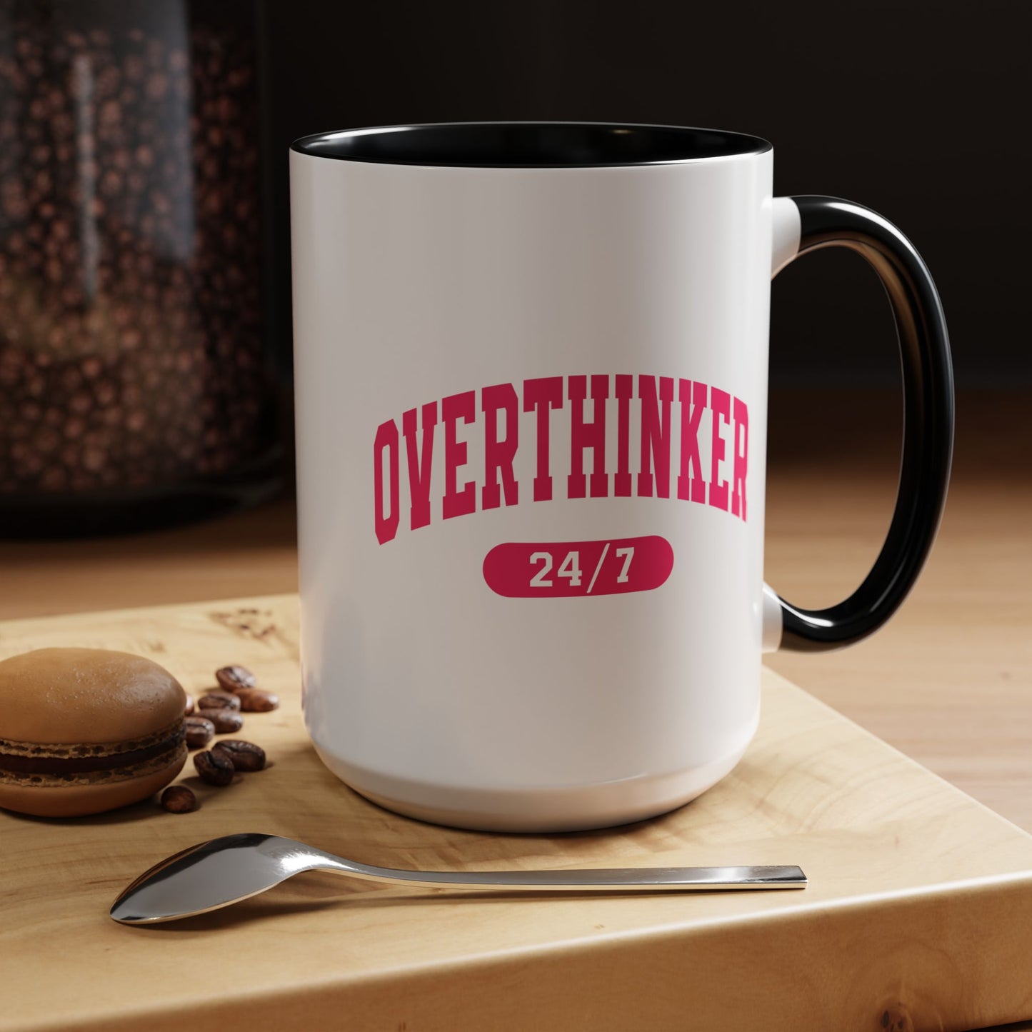 Overthinker 24/7 Mug (11oz, 15oz)
