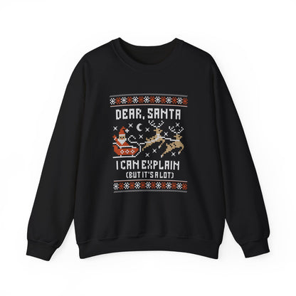 Dear Santa I Can Explain (but it's a lot) Ugly Christmas Crewneck Printify