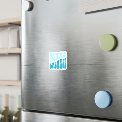 Maintain Balance Vinyl Decal