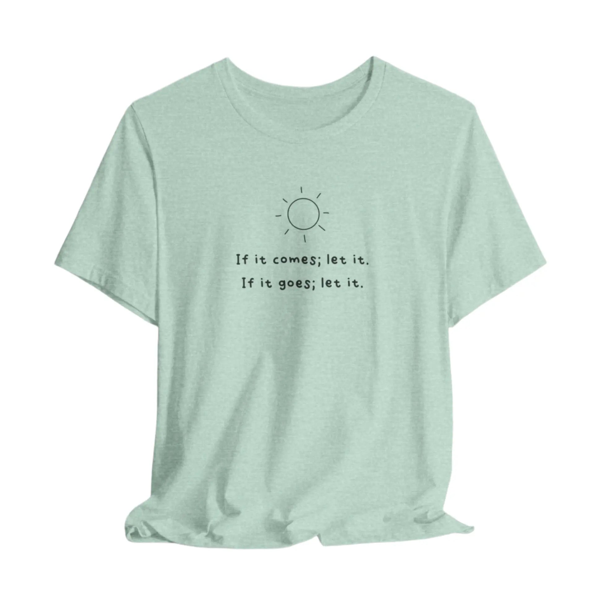 Let It Unisex Bella+Canvas Tee - MindLyssMoments LLC