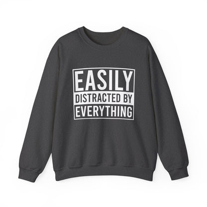 Easily Distracted by Everything Crewneck Printify