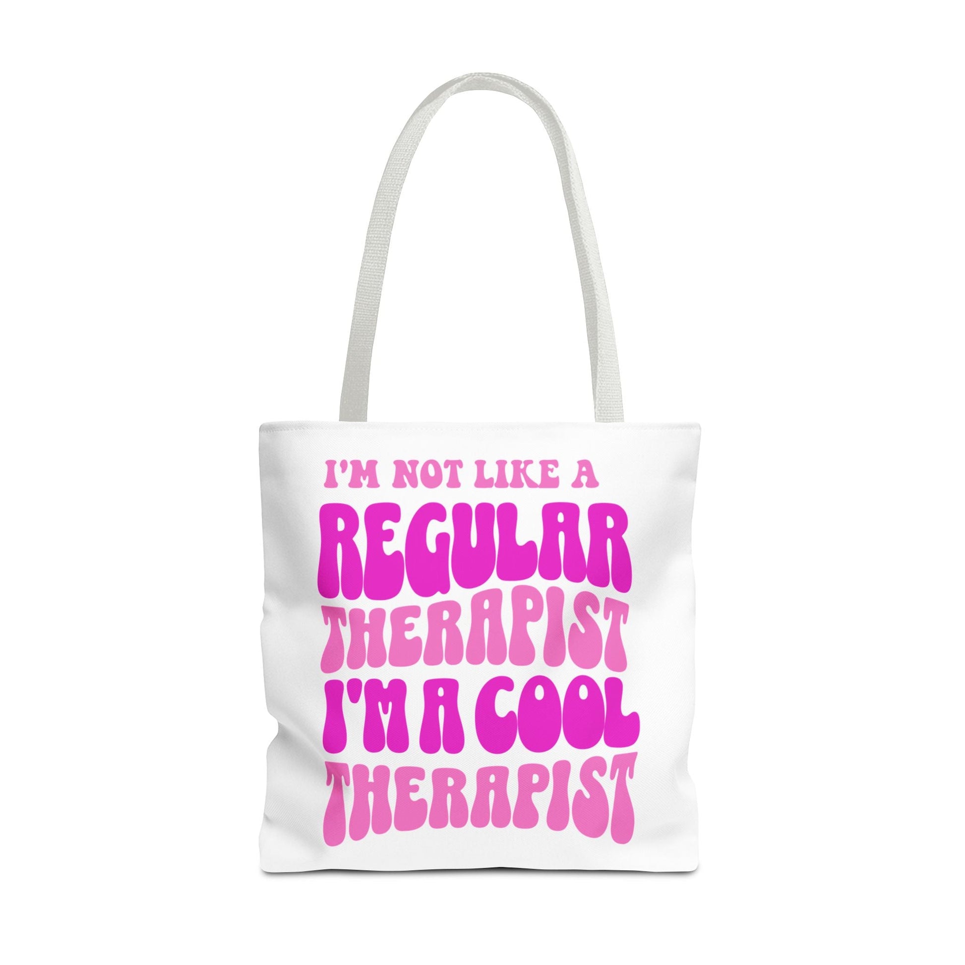 I'm Not Like A Regular Therapist, I'm A Cool Therapist (Pink) Tote Printify