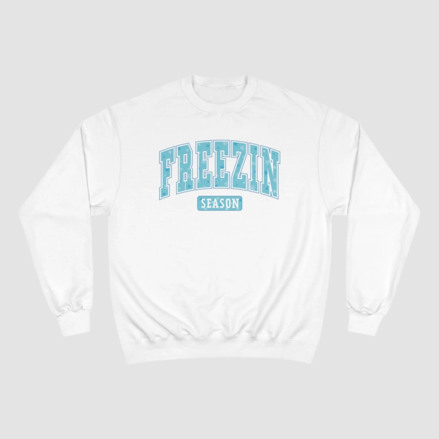 Freezin' Season Champion Sweatshirt